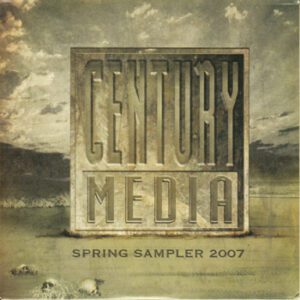Album cover for century media's spring sampler 2007 with a vintage aesthetic.